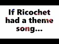 If Valve's Ricochet had a theme song...