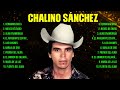 Chalino Sánchez ~ Best Old Songs Of All Time ~ Golden Oldies Greatest Hits 50s 60s 70s