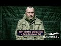 Ukrainian Surrendered because he didn't want to kill his kind, Slavic people.