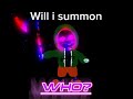 Will i summon him