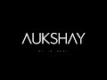 Aukshay - Into the Light