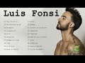 Luis Fonsi - Sus Mejores Éxitos 2023 - Best Songs of  Luis Fonsi