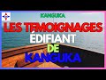 KANGUKA/UNE DES TÉMOIGNAGES ÉDIFIANT QUI GUÉRIS QUI DÉLIVRE ET TRANSFORME DES VIE