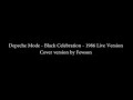 Depeche Mode - Black Celebration - Cover Version