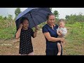 Single Mother: Working As A Hired Laborer To Earn Money, Thanks To The Help Of Neighbors|Ly Tieu Hon