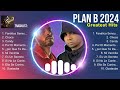 Plan B 2024 Best Songs ✌ Plan B 2024 Top Hits ✌ Plan B 2024 Playlist Collection