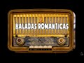 Musica Romantica De Amor ❤❤ Las Mejores Baladas Canciones Románticas En Español De Los 80s 90s ❤❤