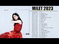Milet 人気曲メドレー 2023 - Milet メドレー ヒット曲 2023