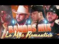 Banda MS, Calibre 50, La Adictiva, Banda El Limón, La Arrolladora Mix Bandas Románticas Lo Mas Nuevo