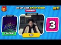 SAVE ONE KPOP SONG: From A to Z ⭐ Choose your Favorite Song | KPOP QUIZ GAME