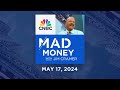 Mad Money – 5/17/24 | Audio Only