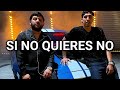 Luis R Conriquez, Neton Vega - Si No Quieres No Letra