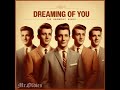 Dreaming of You · The Harmony Kings  | Ai Doo Wop