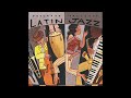 Latin Jazz (Official Putumayo Version)