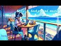 【作業用＆勉強用】《music for work and study background music》lo-fi/beach side cafe/acoustic guitar