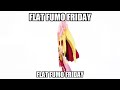 Flat Fumo Friday