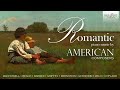 Romantic Piano Music by American Composers