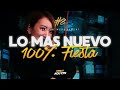LO MAS NUEVO - 100% FIESTA #8 | LIVE SET | DJ AGUCTR ( REGGAETON - CACHENGUE )