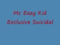 Mc Eazy Kid Suicidal