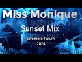 Miss Monique - Sunset Mix  (Ephimera Tulum 2024) @front-music