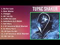 Tupac Shakur 2024 MIX Las Mejores Canciones - Do For Love, Dear Mama, Changes, Hit 'em Up