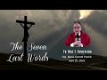 THE SEVEN LAST WORDS 2022 by Fr. Dave Concepcion