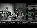 Pink Floyd - All Syd Barrett Songs