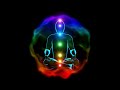 Revitalização dos 7 chakras - Cura, Relaxamento, Limpeza Espiritual e Clareza Mental