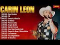 Carin Leon Exitos 2024 - Mejor Canción 2024 - Álbum Completo Más Popular