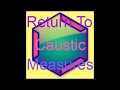 Return to Caustic Measures (VFST Original)