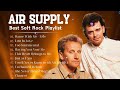 The Best Air Supply Songs ⭐ Best Soft Rock Love Songs 70s 80s 90s