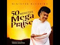 MINISTER BLESSING 50 MINUTES MEGA PRAISE
