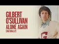 Gilbert O'Sullivan - Alone Again (Naturally) [Official Audio]