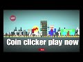 Coin clicker trailer 03/08/2019