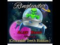 Ringleader - Alien Brain - (Crocodile Teeth Riddim) - Freestyle 2020 Dancehall