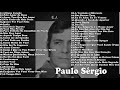 Paulo Sérgio 50 Sucessos - As Melhores  músicas de Paulo Sérgio Coletânea