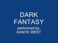 Dark Fantasy - Kanye West