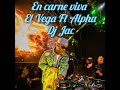 En carne viva - El Vega Ft Alpha (Acústico) Dj Jac