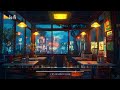 Old coffee shop in city ~ Music to put you in a better mood ~ Chill lo-fi hip hop beats