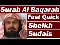 Surah Al Baqarah | Fast Quick Sheikh Sudais