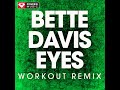 Bette Davis Eyes (Workout Remix)