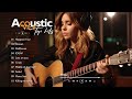 Best Acoustic Songs Cover - Acoustic Cover Popular Songs 🌟 Top Hits Acoustic Music 2024 🎧
