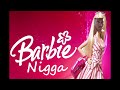 Lowtiergod  - Barbie N!gga