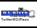 DJPiezo 2011,Mixes''Good Muzik Mix Pt.1''  @DJPiezo Follow Me