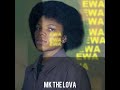 Mk The Lova - Ewa ( Official Audio)
