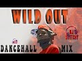 WILD OUT | Dancehall Mix 2023 | DJ Stitchy | Najeerii, RajahWild, Skeng, Intence, Kaka Highflames