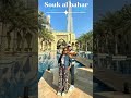 PinoyPinay in Dubai 2023           Souk Al Bahar