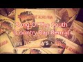 Song of the South (Country Rap Remix)NEW PREVIEW 2017