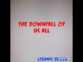 The Downfall of us All [Remastered Vocal Cover by Leumas Reven]