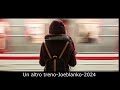 Un altro treno - Joeblanko - 2024